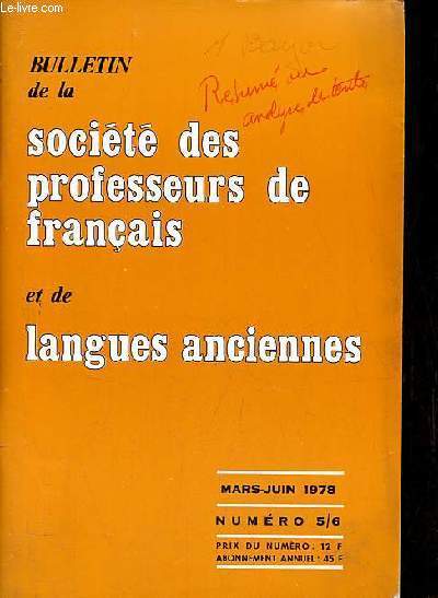 Bulletin de la socit des professeurs de franais et de langues anciennes n5-6 mars-juin 1978 - Editorial, J.Demoule - pour une association ouverte et vivante - voeux de l'assemble gnrale - recherches sur la fonction des objets dans le roman ...