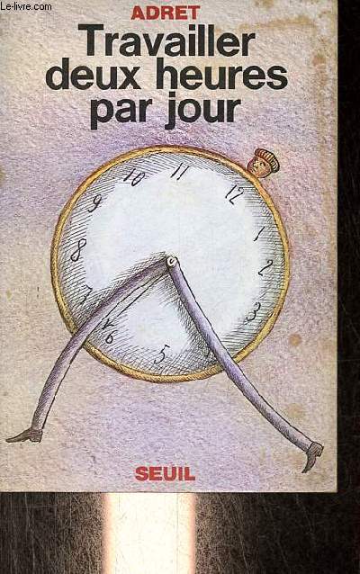 Travailler deux heures par jour.