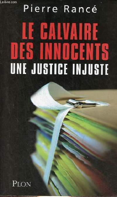 Le calvaire des innocents une justice injuste.