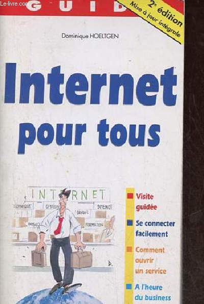 Internet pour tous - 2e dition, mise  jour intgrale.