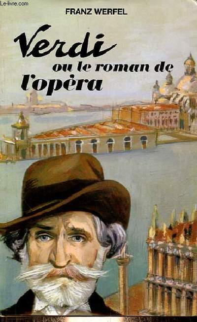 Verdi ou le roman de l'opra.