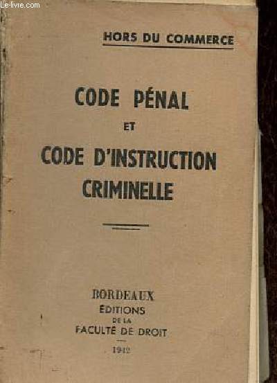 Code pnal et code d'instruction criminelle - hors du commerce.