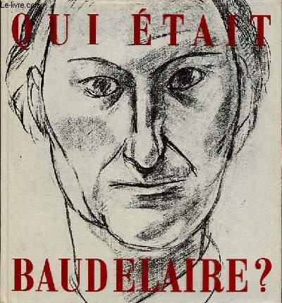 Qui tait Baudelaire ? - Collection 
