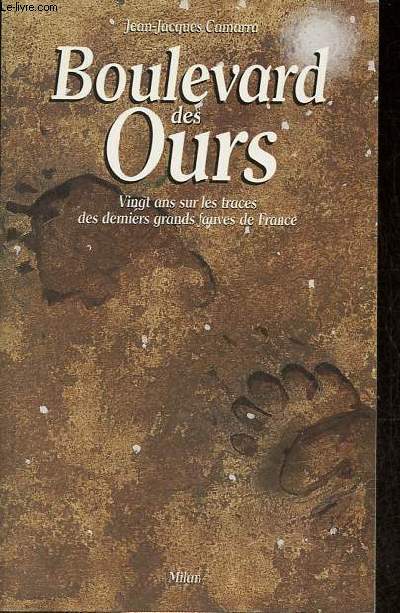 Boulevard des Ours - Vingt ans sur les traces des derniers grands fauves de France.