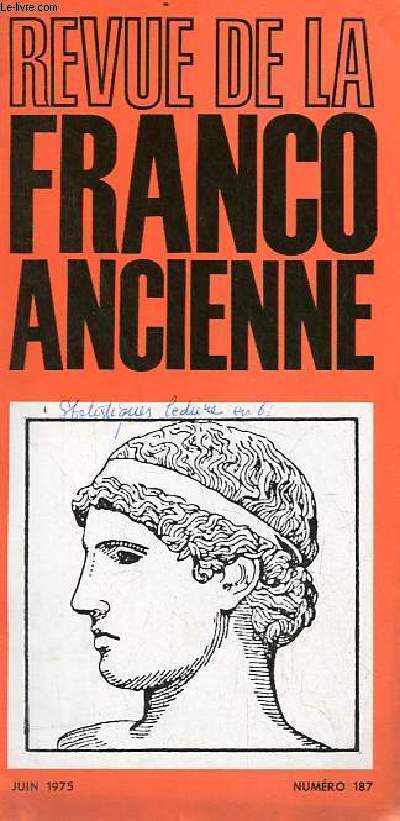 Revue de la franco ancienne n187 juin 1975 - Editorial - vie de la socit - bureau du 25 mai 1975 - compte rendu d'une runion de la rgionale de versailles - enqute sur la lecture au ces ch-pguy au chesnay - mythes grecs et sources orientales etc.