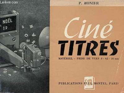 Cin titres 8 - 9,5 - 16 mm matriel, prises de vues, truquages - 2e dition - Petite Collection art et technique n8.