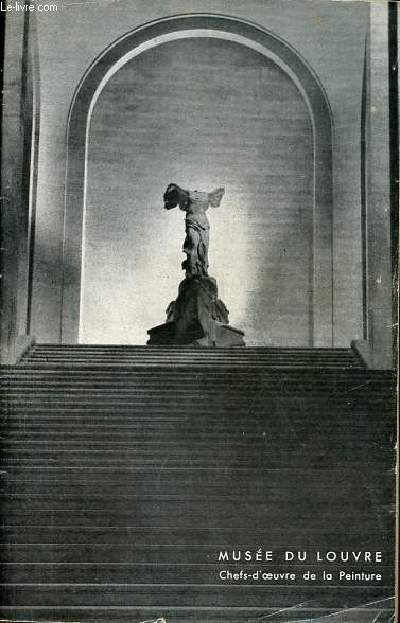 Muse du Louvre - Chefs d'oeuvre de la peinture - Muses Nationaux Paris juillet 1945.