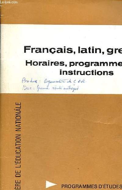 Horaires, programmes, instructions franais - latn - grec - 1967. - Brochure n64 pg.