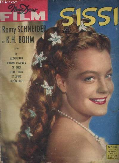 Nous Deux Film n33 - Sissi, Romy Schneider et K.H.Bohm dans le merveilleux roman d'amour de Sissi jeune fille et jeune impratrice.