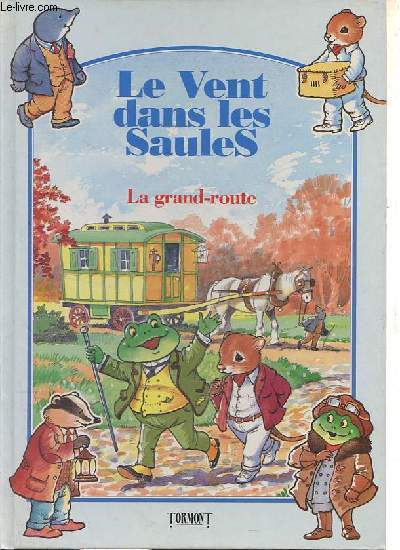 Le vent dans les Saules - La grand-route.