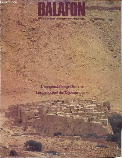 Balafon pour une meilleure connaissance de l'Afrique Noire n32 juin 1976 - L'pope almoravide - la concession de Diguina - dans le sillage des piroguiers Okand - les phosphares du Togo face au march mondial - chos de l'actualit conomique etc.