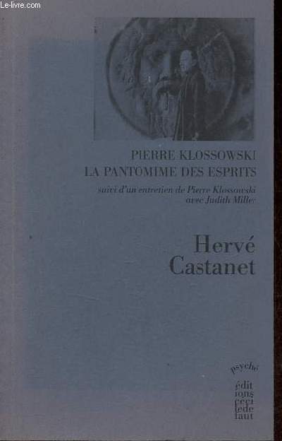 Pierre Klossowski le pantomine des esprits - Collection Psych.