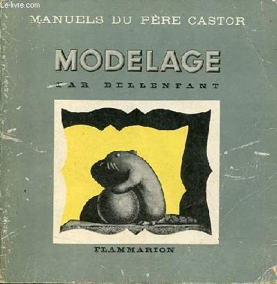 Modelage - Collection manuels du pre castor.