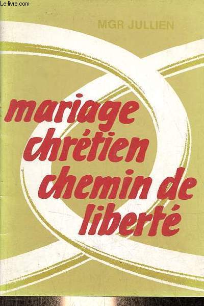 Mariage chrtien chemin de libert.