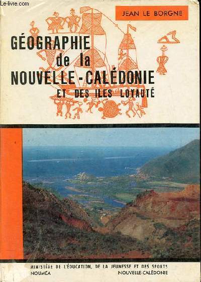 Gographie de la Nouvelle-Caldonie et des iles loyaut.