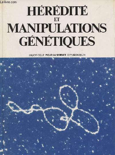 Hrdit et manipulations gntiques - Collection bibliothque pour la science.