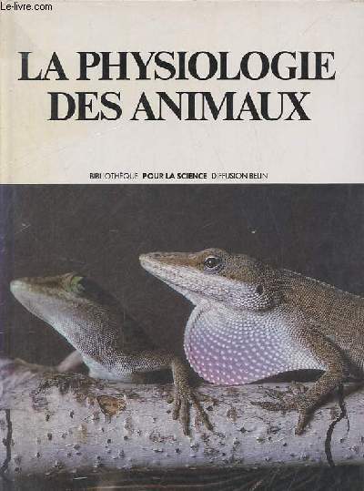 La physiologie des animaux - Collection bibliothque pour la science.