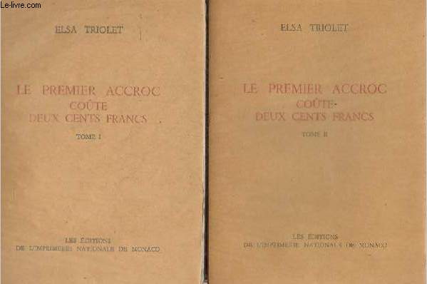 Le premier accroc cote deux cents francs - Tome 1 + Tome 2 - Collection des prix goncourt .
