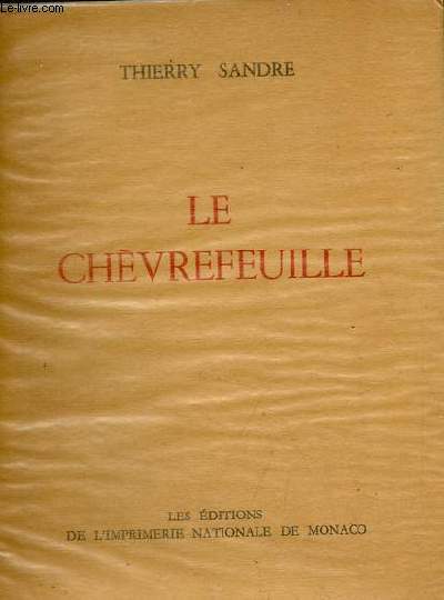 Le chvrefeuille - Collection des prix goncourt .