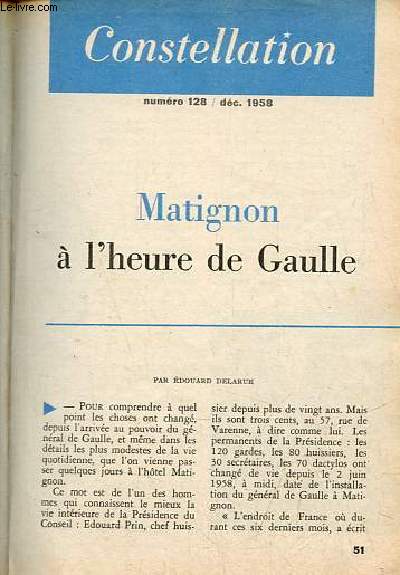 Constellation n128 dcembre 1958 - Matignon  l'heure de Gaulle - les premiers en classe ont de bonnes oreilles - quand le papa fait la maman - un secret pour gagner au tierc - cet homme a tu sous hypnose - pas de victoires sans mathmaticiens etc.