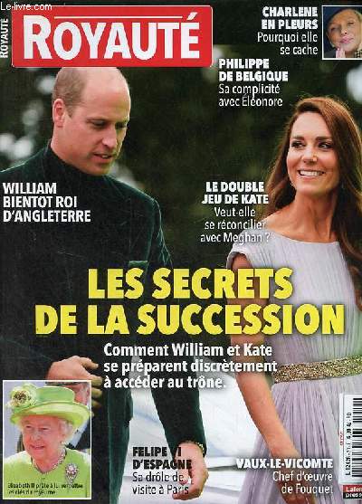Royaut n20 janvier/fvrier 2022 - Charlene en pleurs pourquoi elle se cache - Philippe de Belgique sa complicit avec Elonore - William bientot roi d'Angleterre - le double jeu de Kate veut elle se rconcilier avec Meghan ? etc.