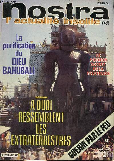 Nostra l'actualit insolite n469 2 au 8 avril 1981 - Les janistes, champions de la non-violence - le satellite tueur - les Tidjanes du Sngal - les hommes et les insectes - gurir par le feu - a quoi ressemblent les extraterrestres etc.