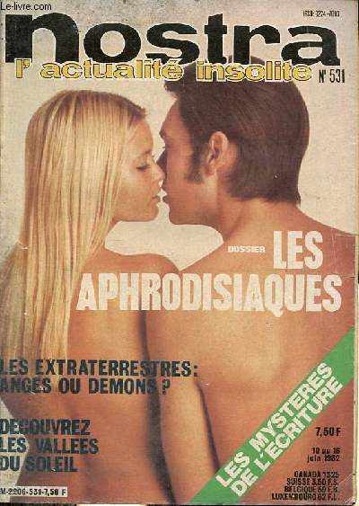 Nostra l'actualit insolite n531 10 au 16 juin 1982 - Les valles du Soleil - les extraterrestres sont ils des dmons ? - les tranges rgimes des moines - les grands anctres des journaux - les aphrodisiaques - les mystres de l'criture etc.