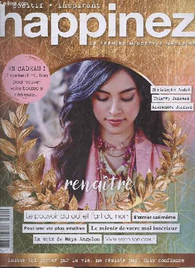 Happinez le premier mindstyle magazine n40 mars-avril 2019 - S'aimer soi mme - l'ile paradisiaque de Lamu guide par l'amour - Thierry Janssen le silence est toujours l - Arnaud Riou il est difficile d'aimer vraiment si l'on n'est pas ancr etc.
