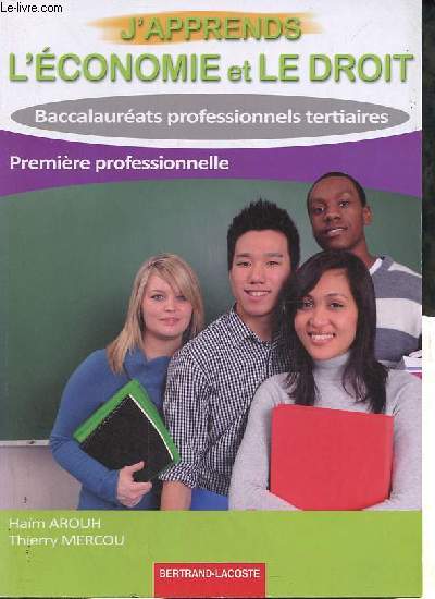 J'apprends l'conomie et le droit - Premire professionnelle - Baccalaurats professionnels tertiaires.