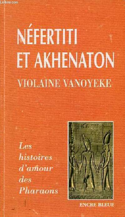 Nfertiti et Akhenaton - Les histoires d'amour des Pharaons - Collection Poches.