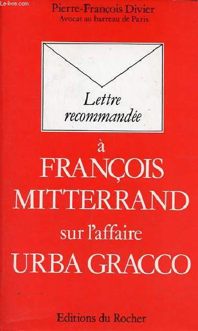 Lettre recommande  Franois Mitterrand sur l'affaire Urba Gracco.