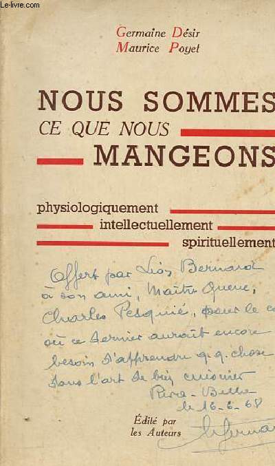 Nous sommes ce que nous mangeons physiologiquement intellectuellement spirituellement.