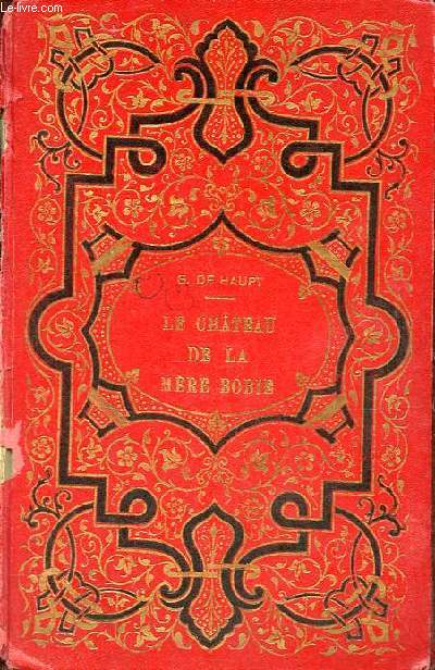 Le chateau de la Mre Bobie.