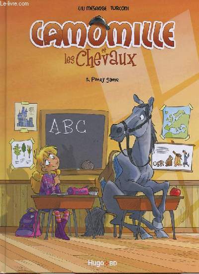Camomille et les chevaux - Tome 3 : Poney game.