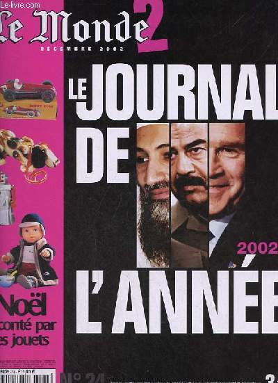 Le Monde 2 n24 dcembre 2002 - Le journal de l'anne 2002 -Turquie en route vers l'Europe ? - ma Turquie par Gksin Sipahioglu - dire oui est vital - d'Istanbul  Vladivostok - l'impossible mission de M.Blix - dernier nom connu : R.Jupiter etc.