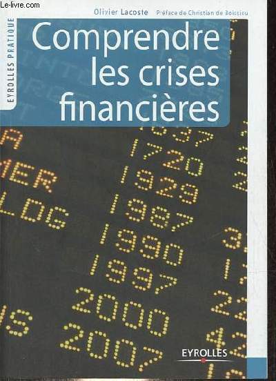 Comprendre les crises financires - Collection Eyrolles pratique.