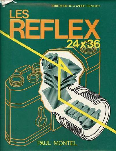 Les reflex 24 x 36 - 2e dition actualise et trs augmente.