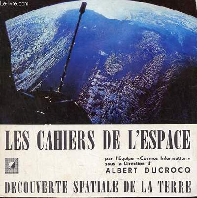 Dcouverte spatiale de la terre - Les cahiers de l'espace n3.
