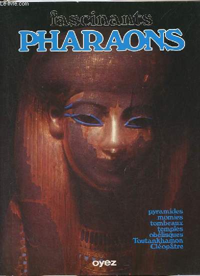 Fascinants pharaons.