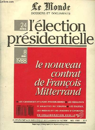 Le Monde dossiers et documents - 24 avril - 8 mai 1988 l'lection prsidentielle - Supplment aux dossiers et documents du mode mai 1988.