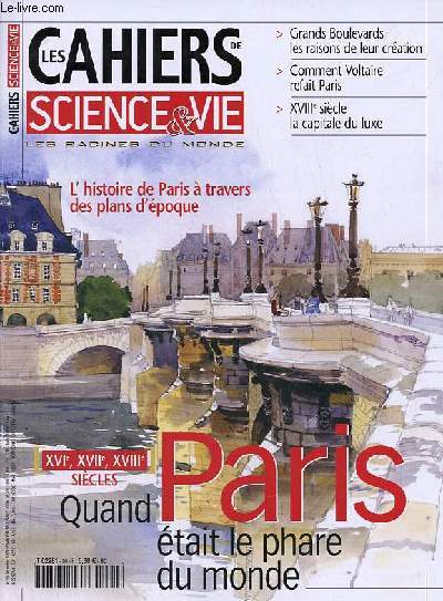 Les cahiers de science & vie n90 dcembre 2005 - Quand Paris tait le phare du monde - XVIe,XVIIe, XVIIIe sicles - L'histoire de Paris  travers des plans d'poque.