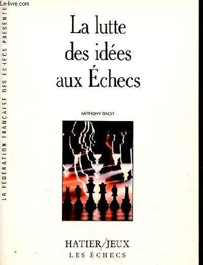 La lutte des ides aux Echecs.