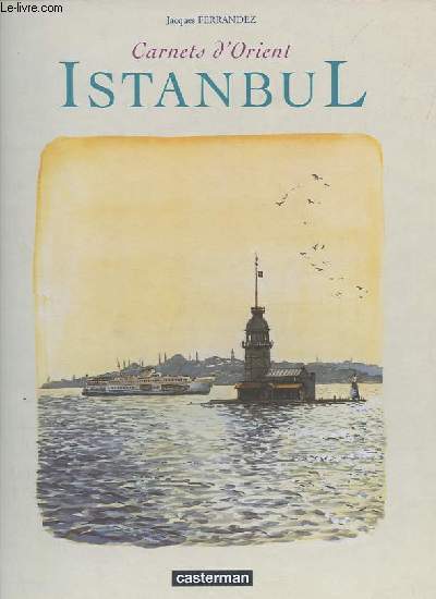 Carnets d'Orient - Istanbul.