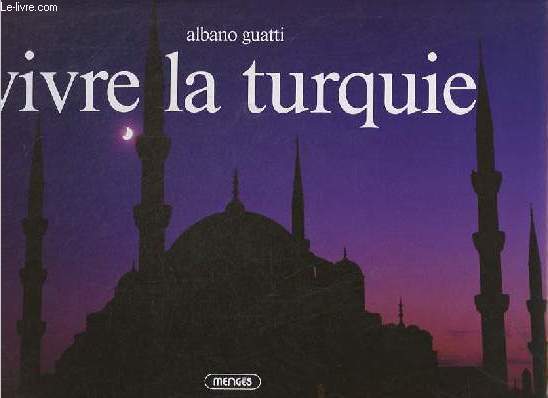 Vivre la Turquie.