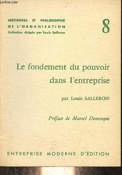 Le fondement du pouvoir dans l'entreprise - Collection mthodes et philosophie de l'organisation n8.