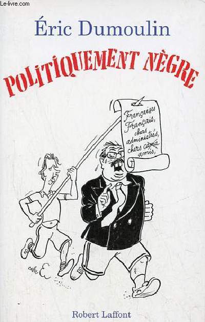 Politiquement ngre - ddicace de l'auteur.