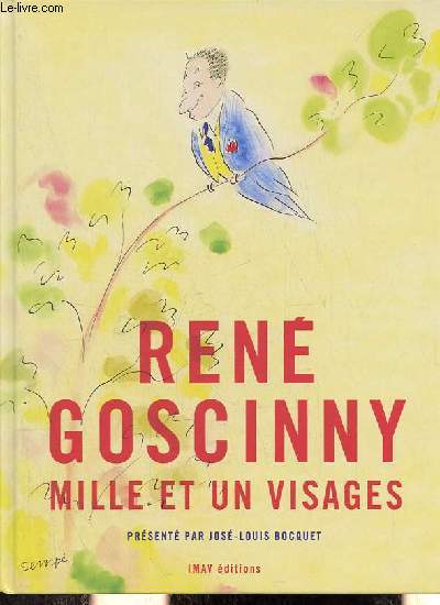 Ren Goscinny mille et un visages.