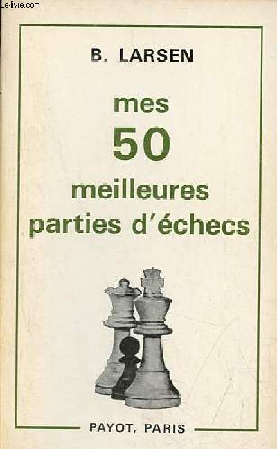 Mes 50 meilleures parties d'checs (1948-1969).