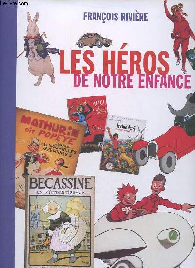 Les hros de notre enfance.