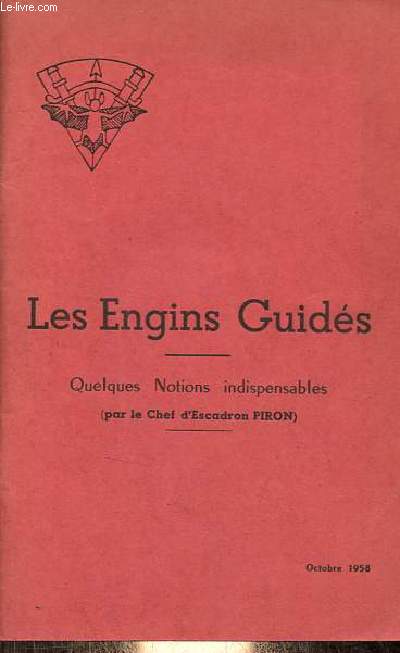 Les engins guids - Quelques notions indispensables - octobre 1958.